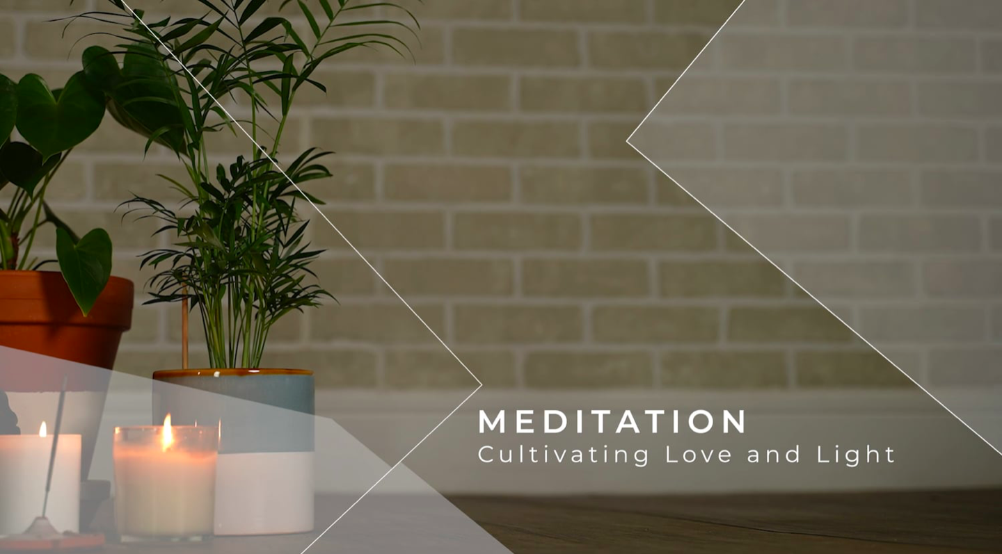 Meditation: Cultivating love & light